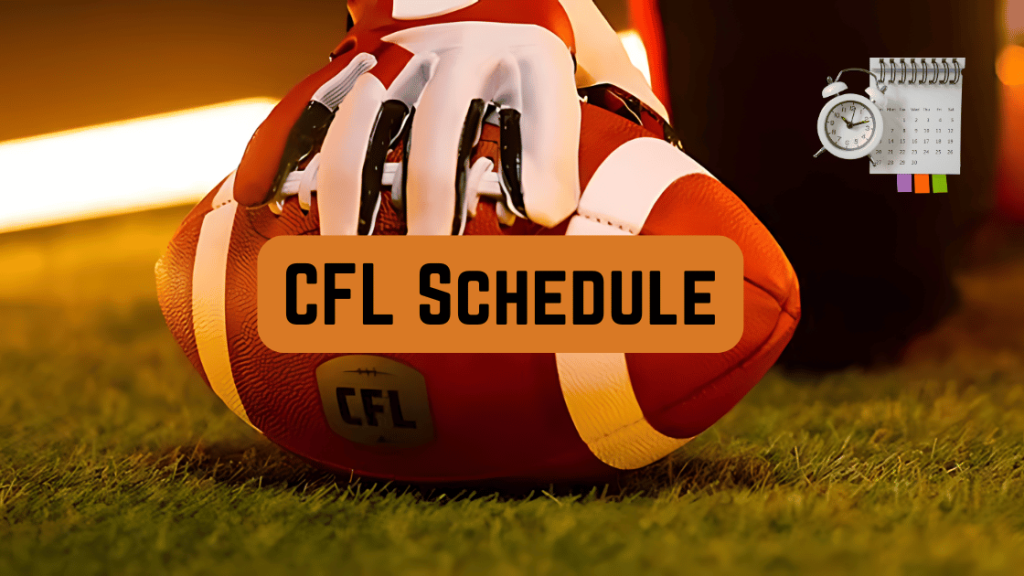 CFL Schedule 2024